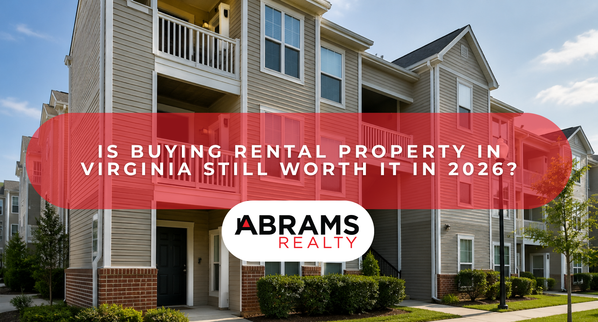 Is Buying Rental Property in Virginia Still Worth It in 2026?